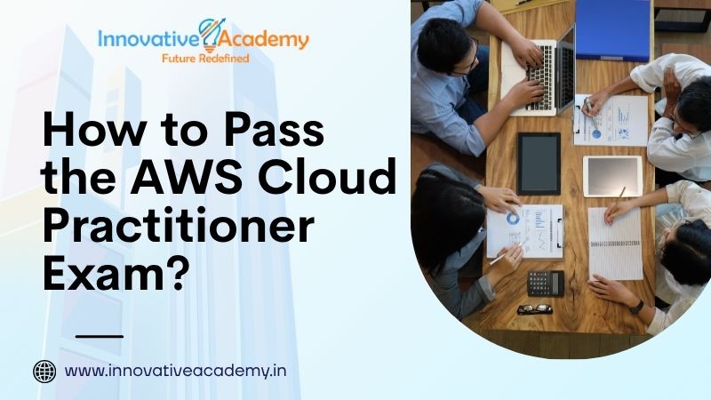 How to Pass the AWS Cloud Practitioner Exam?