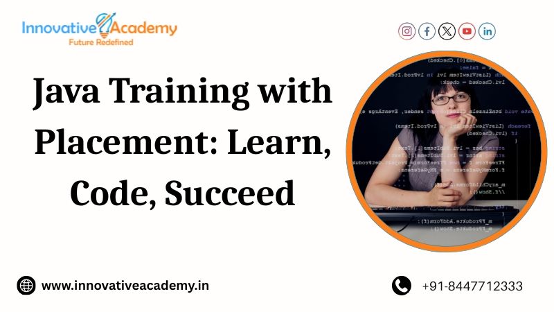 Java Training with Placement: Learn, Code, Succeed