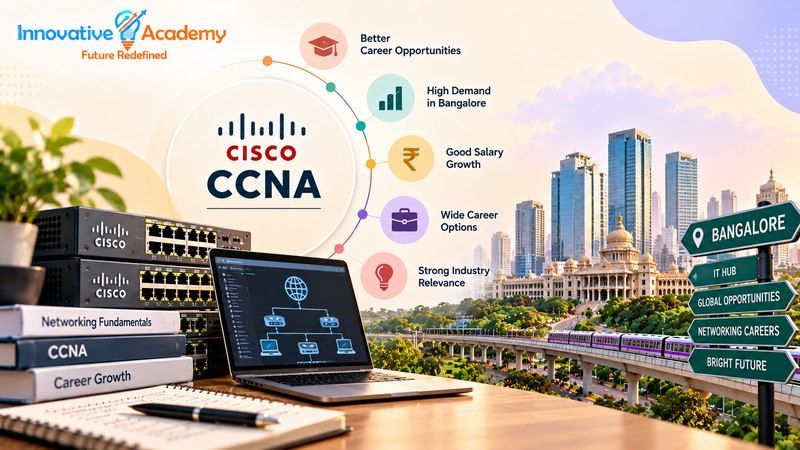 Top 10 Reasons to Learn CCNA in Bangalore — Fact-Checked 